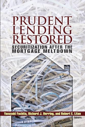 Prudent Lending Restored: Securitization After the Mortgage Meltdown - Click to Buy