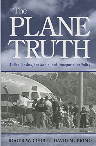 The Plane Truth: Airline Crashes, the Media, and Transportation Policy - Click to Buy