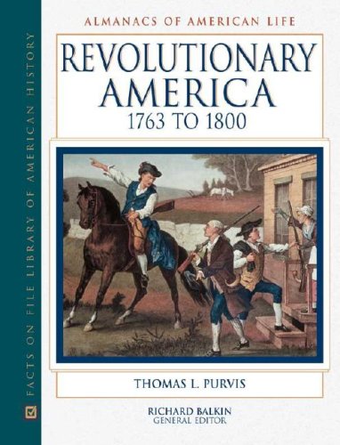 Revolutionary America 1763 to 1800 (Almanacs of American Life) - Click to Buy