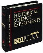 The Historical Science Experiments on File: Experiments, Demonstrations, and Projects for School and Home - Click to Buy