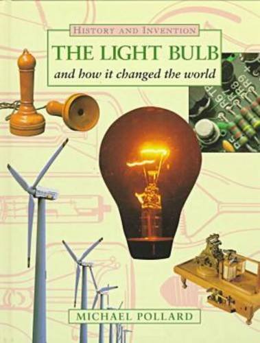 The Lightbulb and How it Changed the World (History and Invention) - Click to Buy