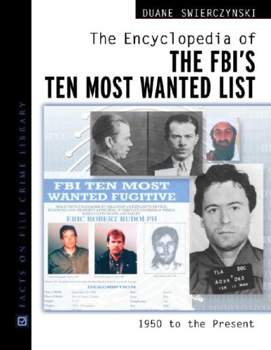 The Encyclopedia of the FBI's Ten Most Wanted List, 1950-present (Facts on File Crime Library) - Click to Buy