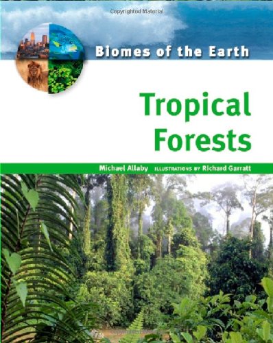 Tropical Forests (Biomes of the Earth) - Click to Buy
