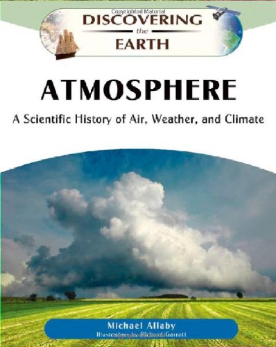 Atmosphere: A Scientific History of Air, Weather, and Climate (Discovering the Earth) - Click to Buy