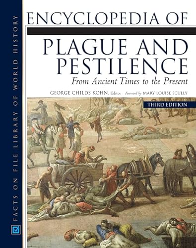Encyclopedia of Plague and Pestilence: From Ancient Times to the Present - Click to Buy