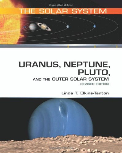 Uranus, Neptune, Pluto, and the Outer Solar System: Revised Edition (The Solar System) - Click to Buy