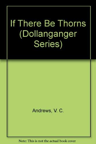 If There Be Thorns (Dollanganger Series) - Click to Buy