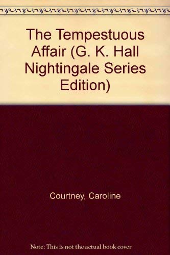 The Tempestuous Affair (G. K. Hall Nightingale Series Edition)
