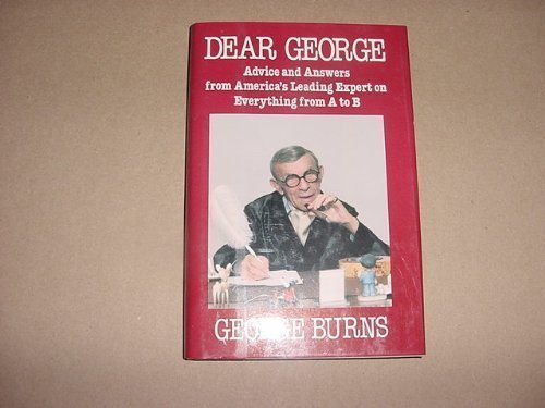 Dear George: Advice and Answers from America's Leading Expert on Everything from a to B - Click to Buy