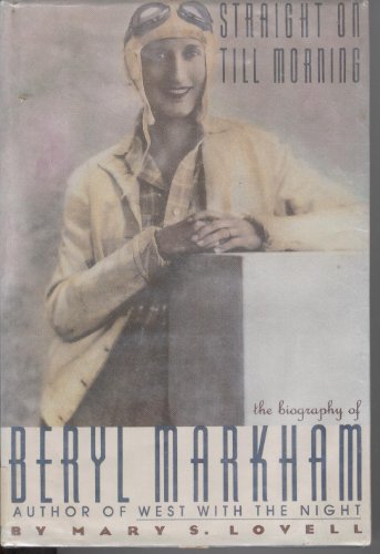 Straight on Till Morning: The Biography of Beryl Markham (G K Hall Large Print Book Series) - Click to Buy