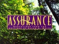 Assurance: Quotations from the Writings of Ellen G. White - Click to Buy