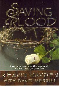 Saving Blood: How You Can Have the Power of God's Grace in Your Life