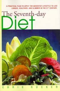 The Seventh-Day Diet: A Practical Plan to Apply the Adventist Lifestyle to Live Longer, Healthier, and Slimmer in the 21st Century - Click to Buy