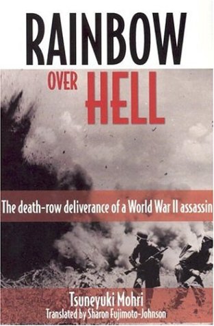 Rainbow over Hell: The Death Row Deliverance of a World War II Assassin - Click to Buy