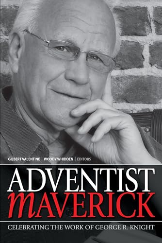 Adventist Maverick: A Celebration of George R. Knight's Contribution to Adventist Thought - Click to Buy