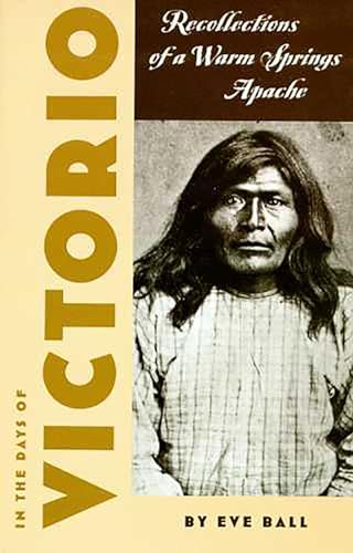 In the Days of Victorio; Recollections of a Warm Springs Apache - Click to Buy