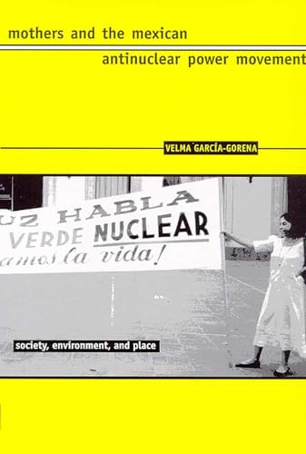 Mothers and the Mexican Antinuclear Power Movement - Click to Buy
