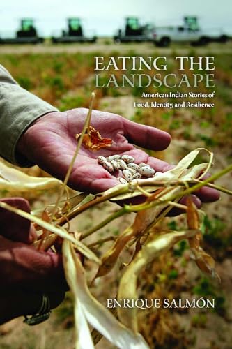 Eating the Landscape: American Indian Stories of Food, Identity, and Resilience (First Peoples: New Directions in Indigenous Studies) - Click to Buy
