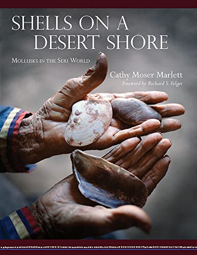 Shells on a Desert Shore: Mollusks in the Seri World (Southwest Center Series) - Click to Buy