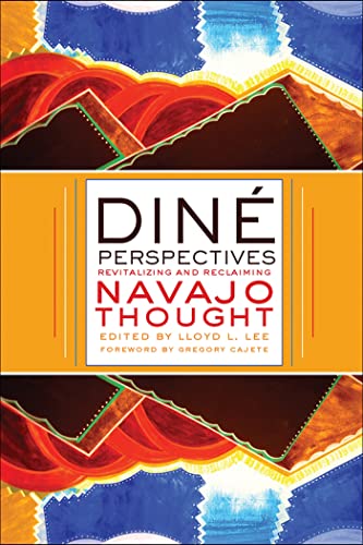 Diné Perspectives: Revitalizing and Reclaiming Navajo Thought (Critical Issues in Indigenous Studies) - Click to Buy