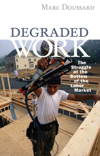 Degraded Work: The Struggle at the Bottom of the Labor Market - Click to Buy