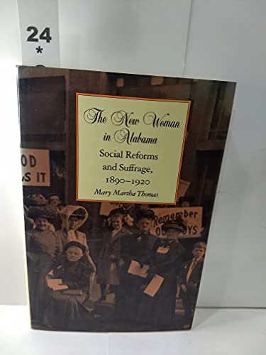 The New Woman in Alabama: Social Reforms and Suffrage, 1890–1920