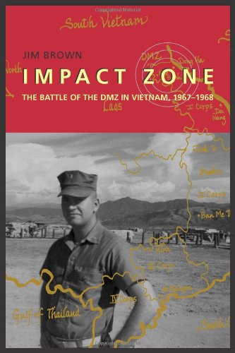 Impact Zone: The Battle of the DMZ In Vietnam, 1967-1968