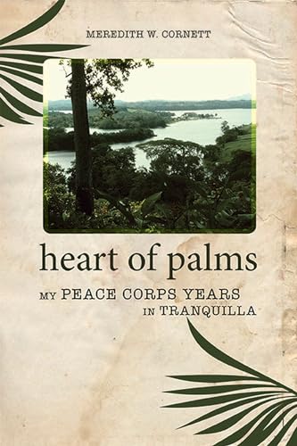 Heart of Palms: My Peace Corps Years in Tranquilla - Click to Buy