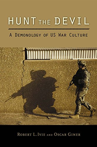 Hunt the Devil: A Demonology of US War Culture - Click to Buy