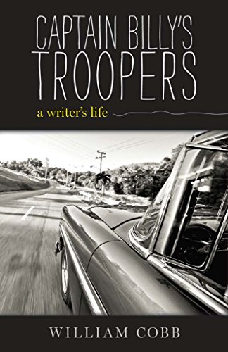 Captain Billy's Troopers: A Writer's Life - Click to Buy