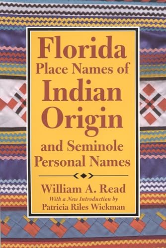 Florida Place Names of Indian Origin and Seminole Personal Names (Fire Ant Books) - Click to Buy