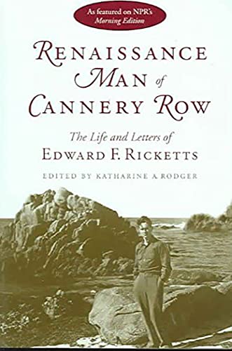 Renaissance Man of Cannery Row: The Life and Letters of Edward F. Ricketts - Click to Buy