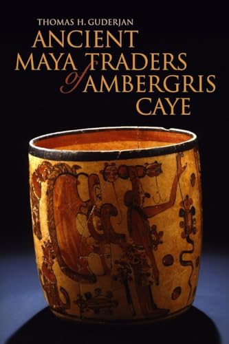Ancient Maya Traders of Ambergris Caye - Click to Buy