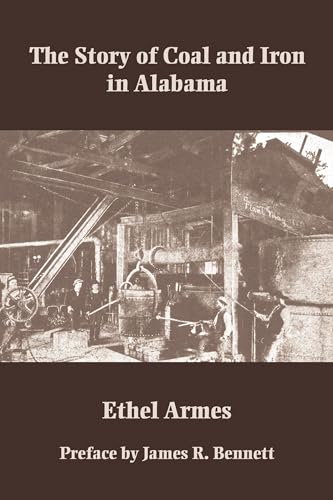 The Story of Coal and Iron in Alabama - Click to Buy