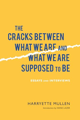 The Cracks Between What We Are and What We Are Supposed to Be: Essays and Interviews - Click to Buy