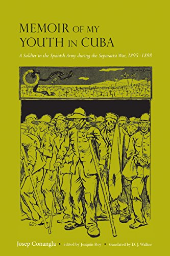 Memoir of My Youth in Cuba: A Soldier in the Spanish Army during the Separatist War, 1895–1898 (Atlantic Crossings) - Click to Buy