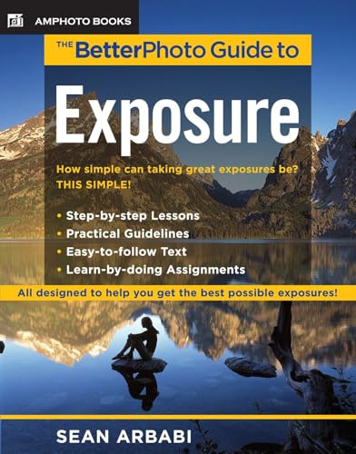 The BetterPhoto Guide to Exposure - Click to Buy