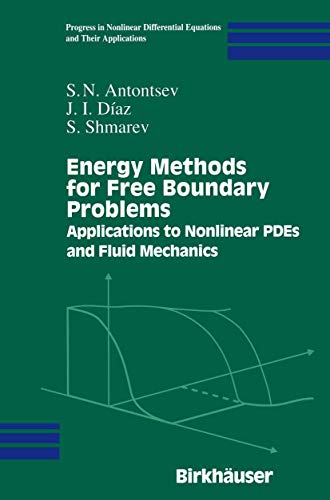 Energy Methods for Free Boundary Problems: Applications to Nonlinear PDEs and Fluid Mechanics: 48 (Progress in Nonlinear Differential Equations and Their Applications, 48) - Click to Buy