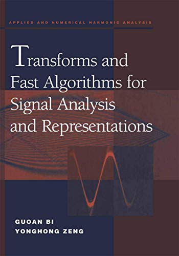 Transforms and Fast Algorithms for Signal Analysis and Representations - Click to Buy