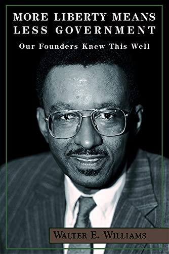 More Liberty Means Less Government: Our Founders Knew This Well (Hoover Institution Press Publication): 453 (Hoover Institution Press Publication (Paperback)) - Click to Buy
