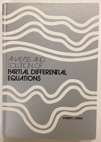 The analysis and solution of partial differential equations (Contemporary undergraduate mathematics series)
