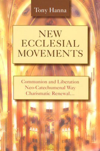 New Ecclesial Movements: Communion and Liberation Neo-catechumenal Way Charismatic Renewal - Click to Buy