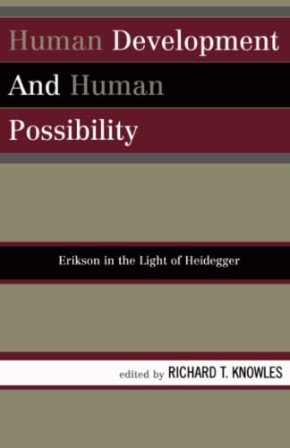 Human Development and Human Possibility: Erikson in the Light of Heidegger - Click to Buy
