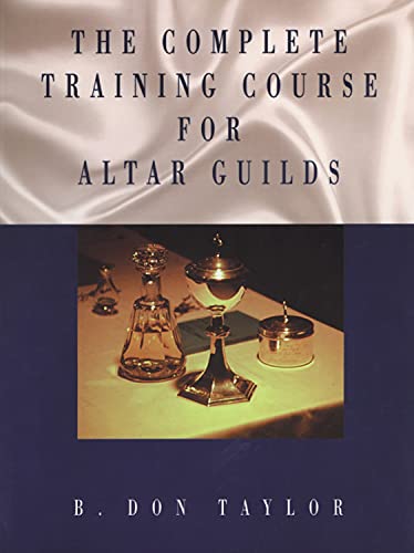 The Complete Training Course for Altar Guilds - Click to Buy