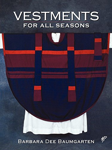 Vestments for All Seasons - Click to Buy