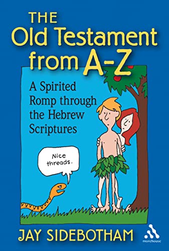 The Old Testament from A-Z: A Spirited Romp Through the Hebrew Scriptures - Click to Buy