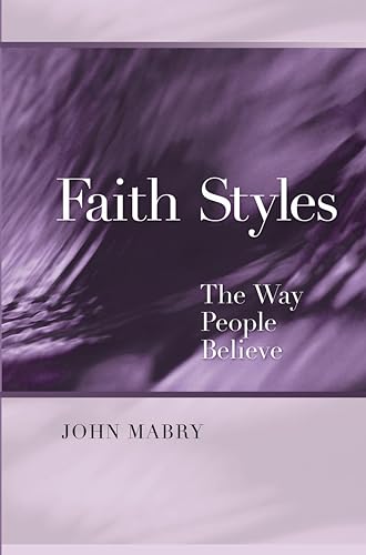 Faith Styles: Ways People Believe (Spiritual Directors International Books) - Click to Buy