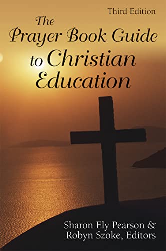 The Prayer Book Guide to Christian Education, Third Edition - Click to Buy