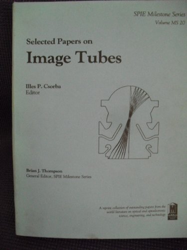 Image Tubes: Selected Papers - Click to Buy