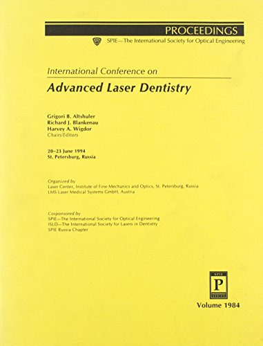 International Conference on Advanced Laser Dentistry: 20-23 June 1994 St. Petersburg, Russia - Click to Buy